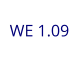 WE 1.09