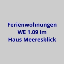 Ferienwohnungen WE 1.09 im Haus Meeresblick