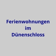 Ferienwohnungen im Dünenschloss